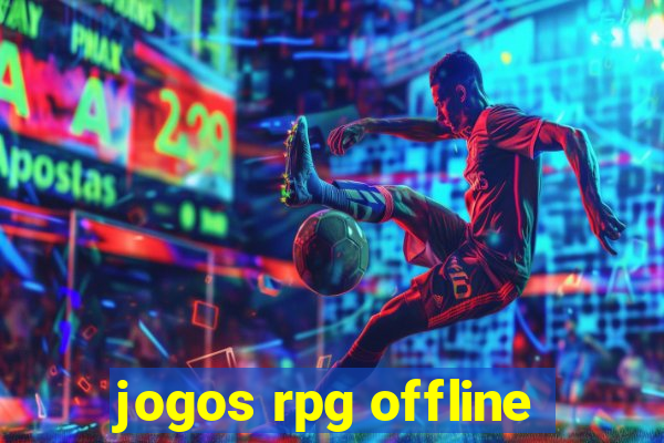 jogos rpg offline